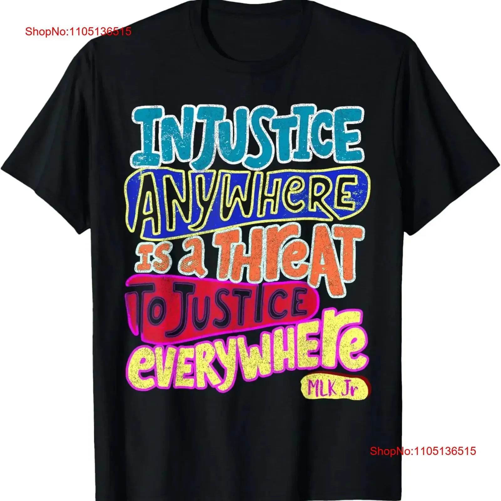 Injustice Anywhere Is A Threat To Justice Everywhere T Shirt  vintage Washed Breathable designer clothes Soft Stretched Unisex