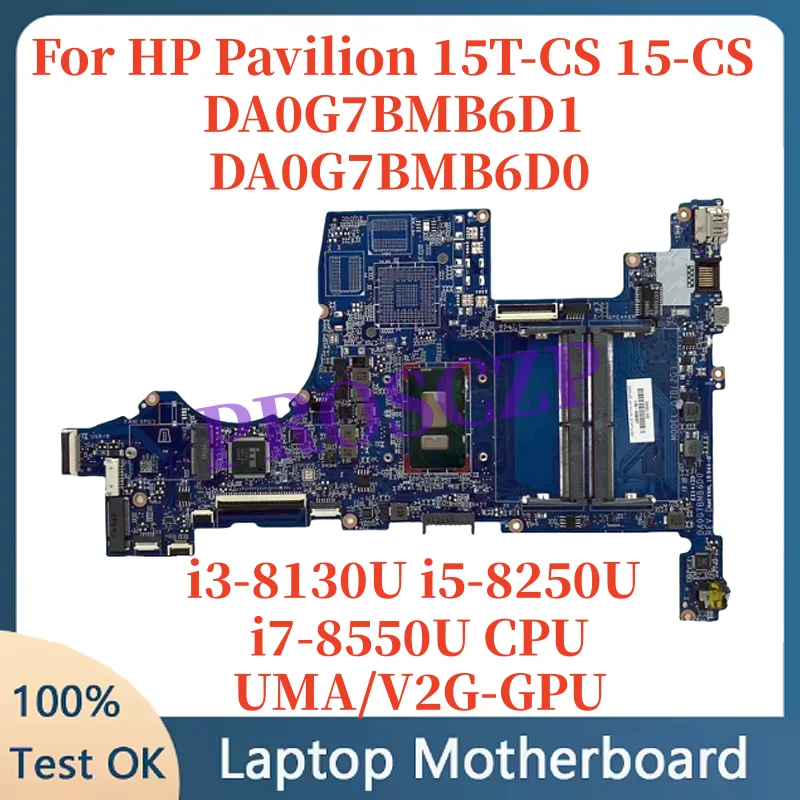 

L22821-601 DA0G7BMB6D1 DA0G7BMB6D0 для HP Pavilion 15T-CS 15-CS G7B Материнская плата ноутбука с процессором i3-8130U i5-8250U i7-8550U UMA