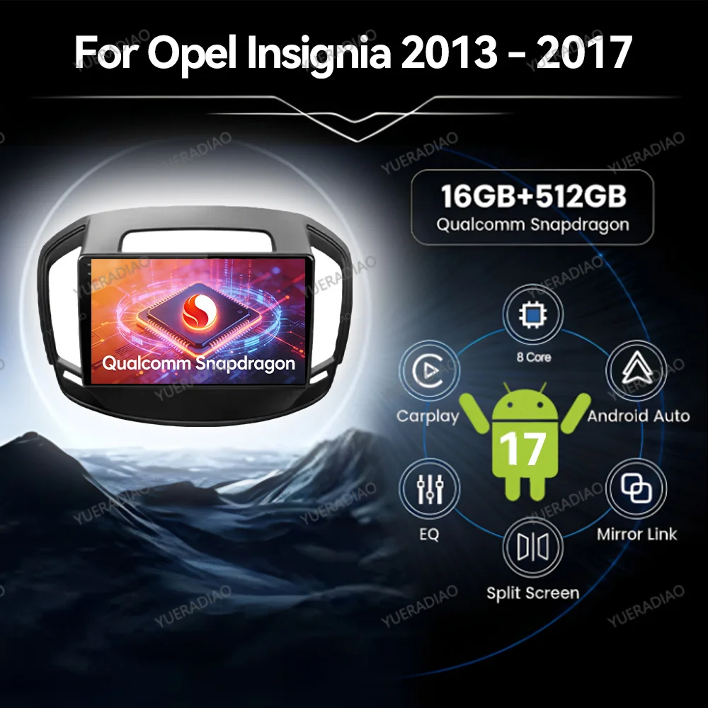 Android 17 Car Radio For Opel Insignia 2014 - 2017 Multimedia Video Player 2DIN GPS NAVI QLED 4G WIFI Head Unit BT Qualcomm
