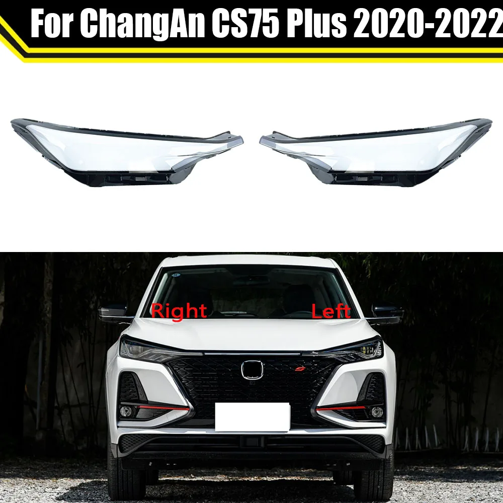Car Headlamp Head Lamp Light Lampshade Lampcover Auto Glass Lens Shell For ChangAn CS75 Plus 2020 20212022 ​Headlight Cover