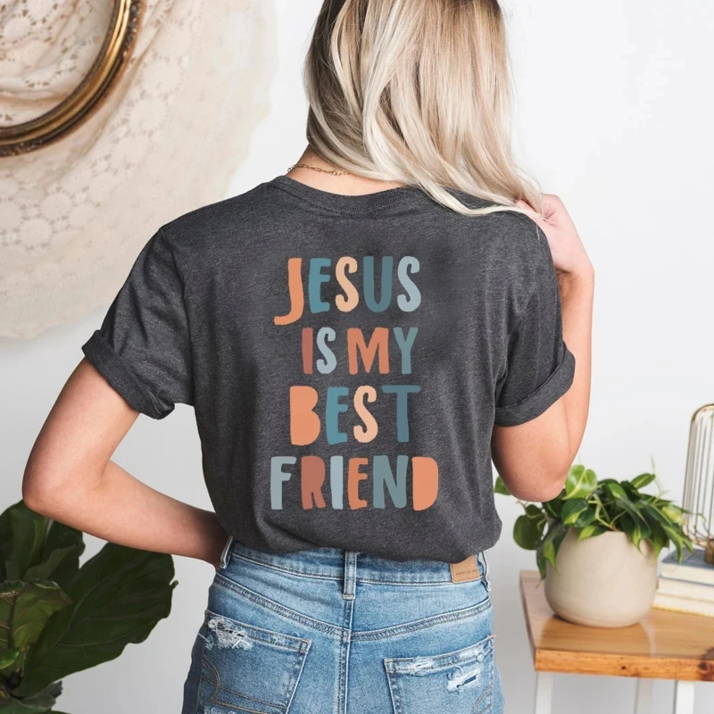 Jesus Is My Best Friend Back Printed Women T Shirts Cotton Vintage Clothes Inspirational Tshirt Causal O Neck Tops Dropshipping