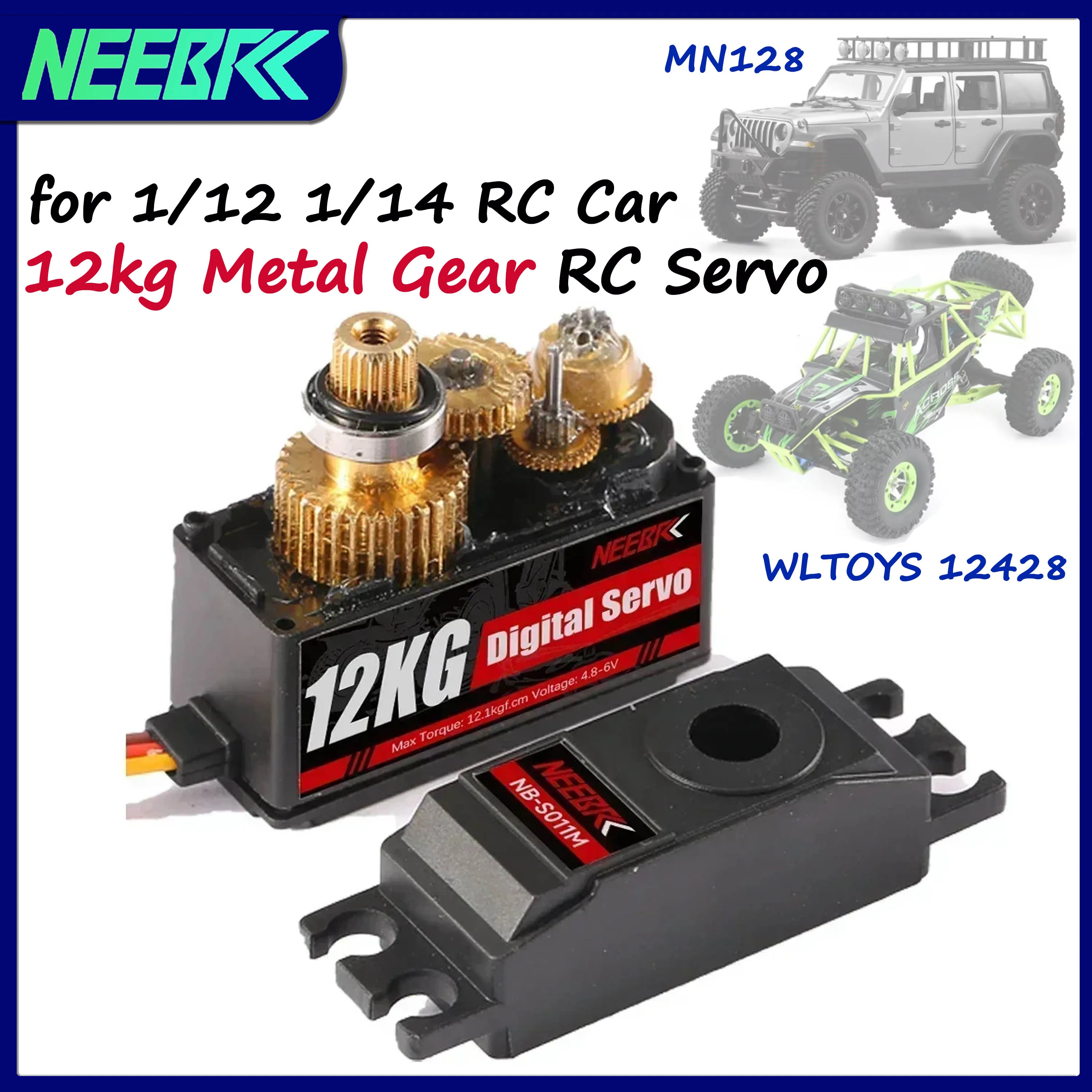 NEEBRC 12KG Waterproof Metal Gear Digital RC Servo for 1/18 1/16 1/14 1/12 RC Car Wltoys 12428 WPL C24 D12 MN128 MN86 Upgrade