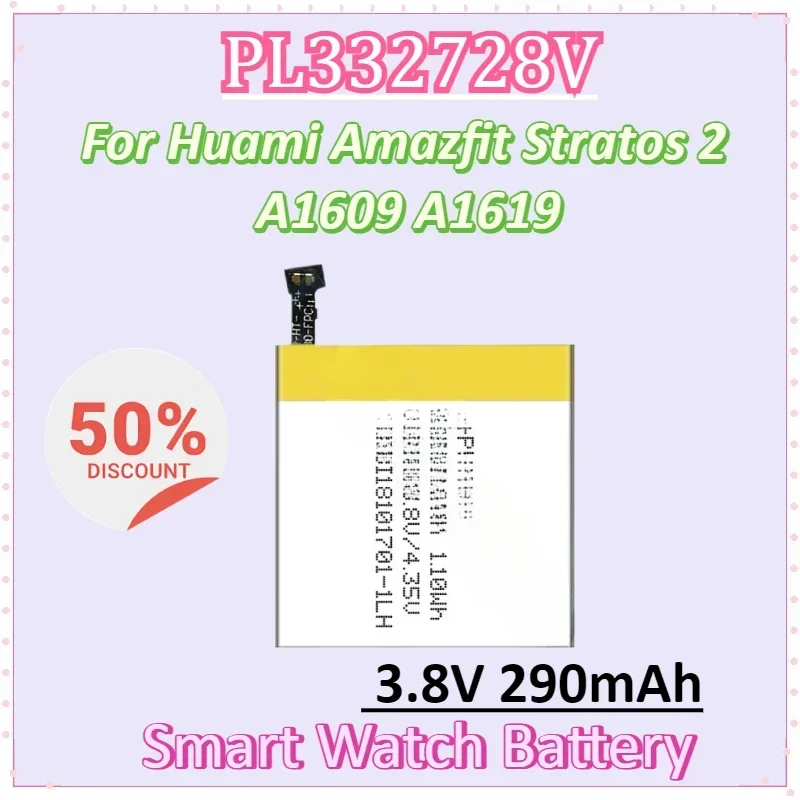 

PL332728V 332728 3.8V 290mAh Smart Watch Battery for Huami Amazfit Stratos 2 A1609 A1619 High Quality Batteries
