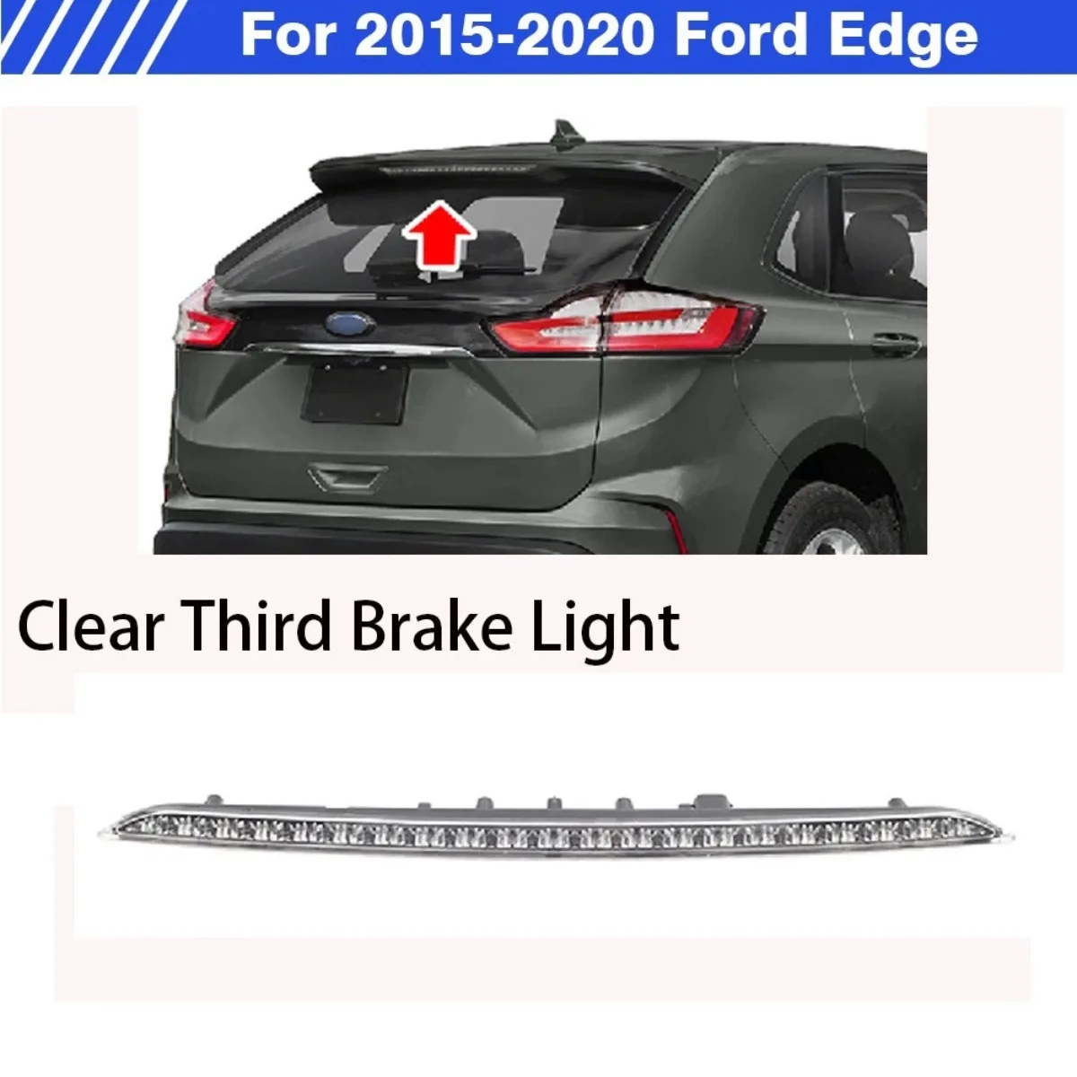 Car High Level Brake LED Light For 2015-2020 Ford Edge FT4Z13A613A FT4Z13A613C Rear Third LED High Level Brake Stop Light Lamp