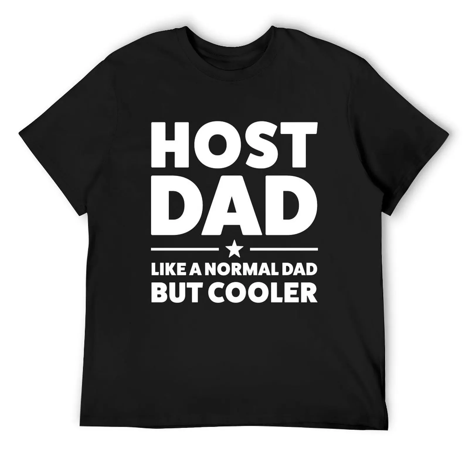 

Host Dad Like a Normal Dad but Cooler Host Family T-Shirt