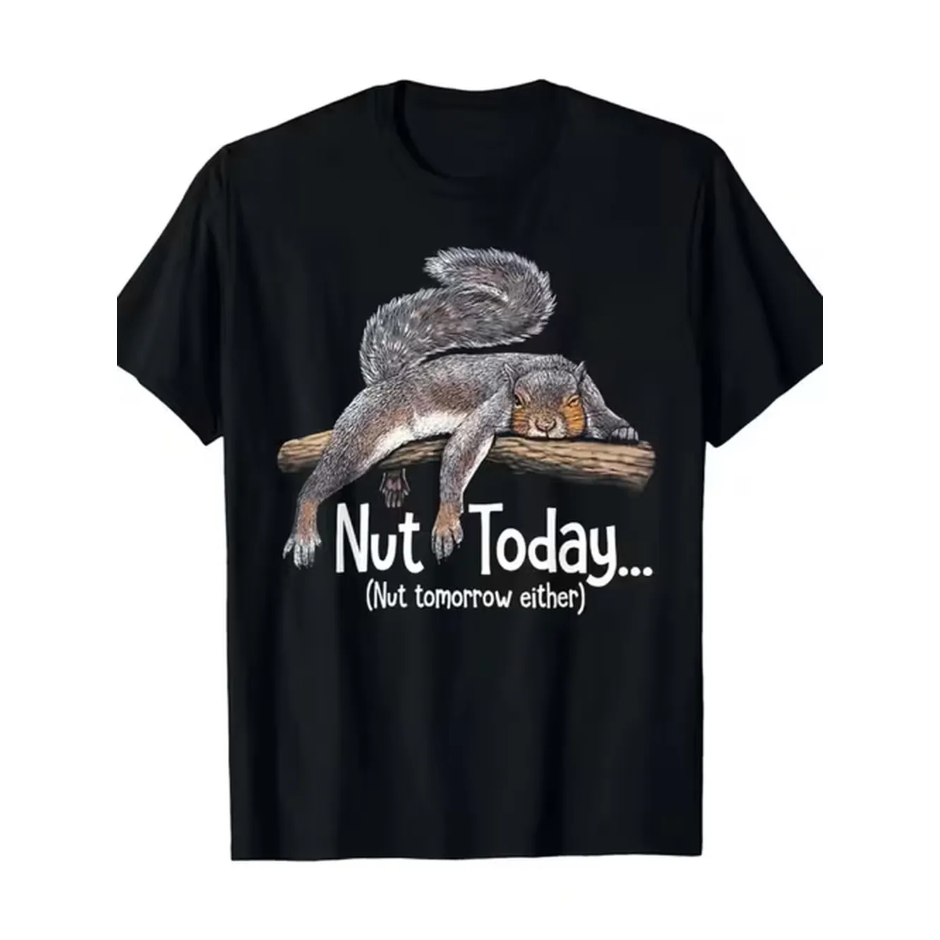 item picture nut today nut tomorrow either squirrel mens 100 cotton short sleeve humorous graphic black t shirt