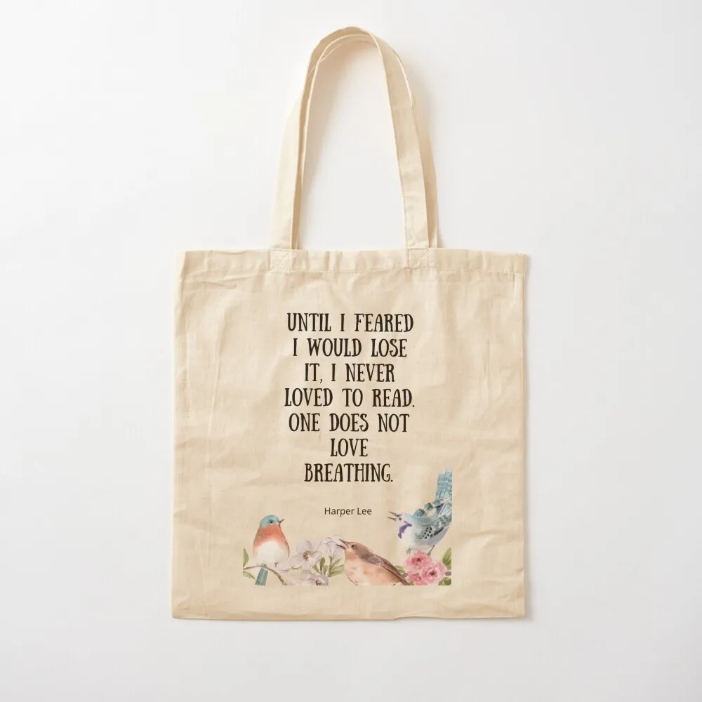 

Until I Feared I Would Lose It - To Kill A Mockingbird Quote Tote Bag