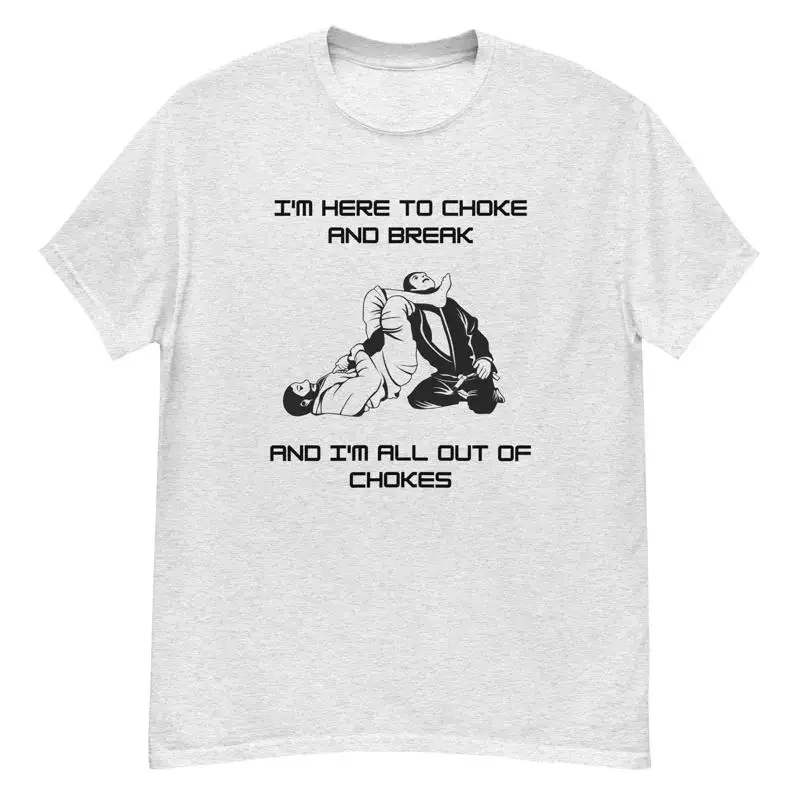 Funny Bjj T Shirt Choke And Break Martial Arts