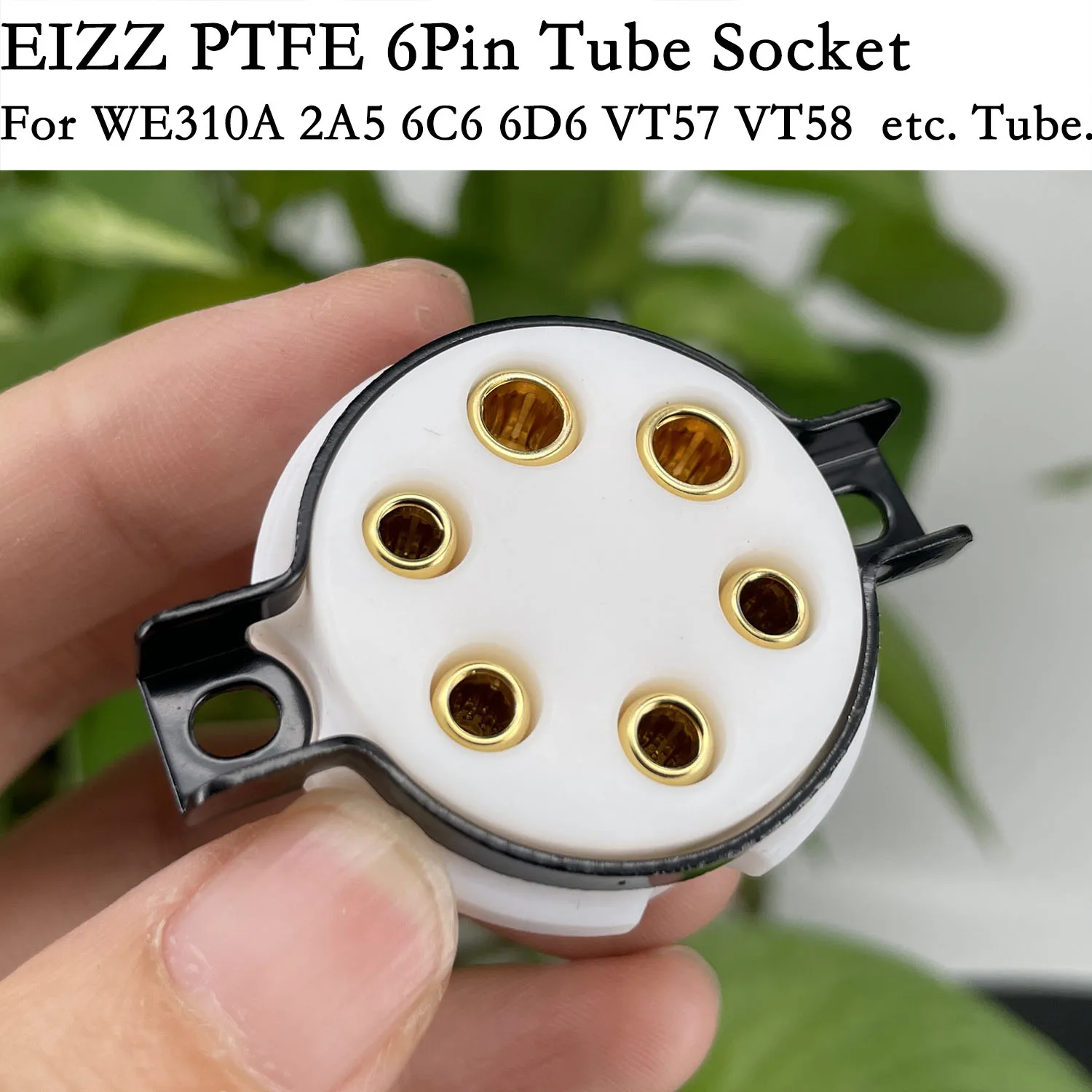 EIZZ 6PIN Tube Socket PTFE Gold Plated For WE310A 2A5 6C6 6D6 VT57 VT58 Electron Valve Vintage Audio Hifi Amplifier