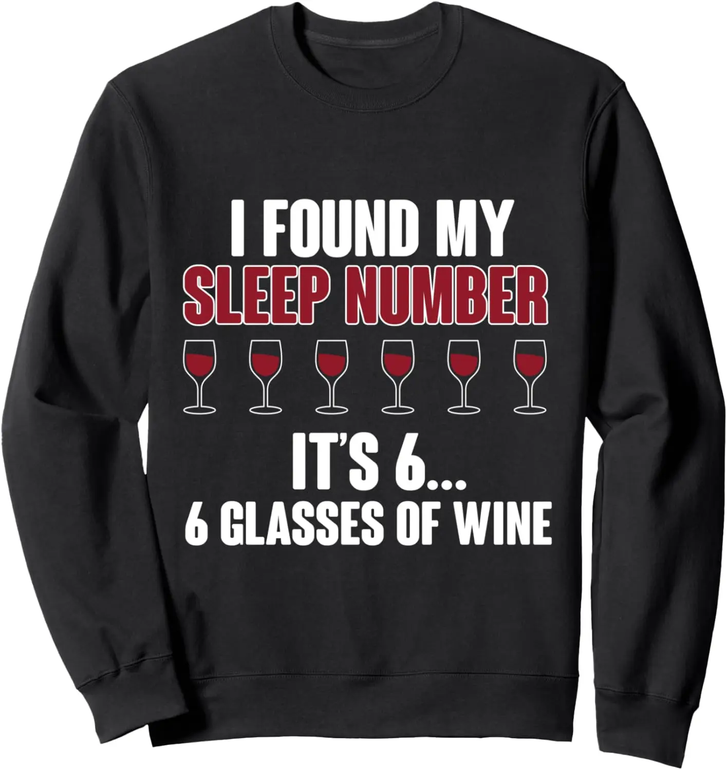 Funny I Found My Sleep Number In Glasses Of Wine Sweatshirt