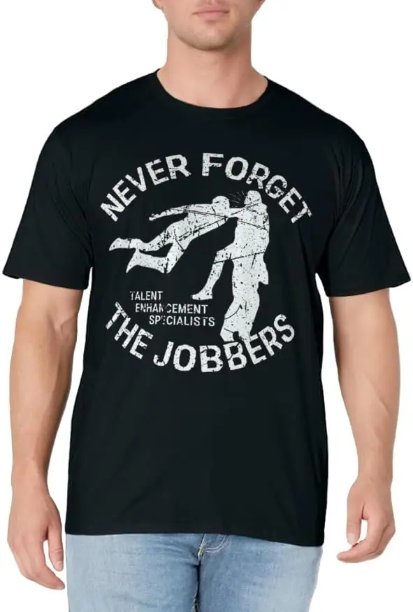 

Funny Pro Wrestling Never Forget the Jobbers Vintage T-Shirt