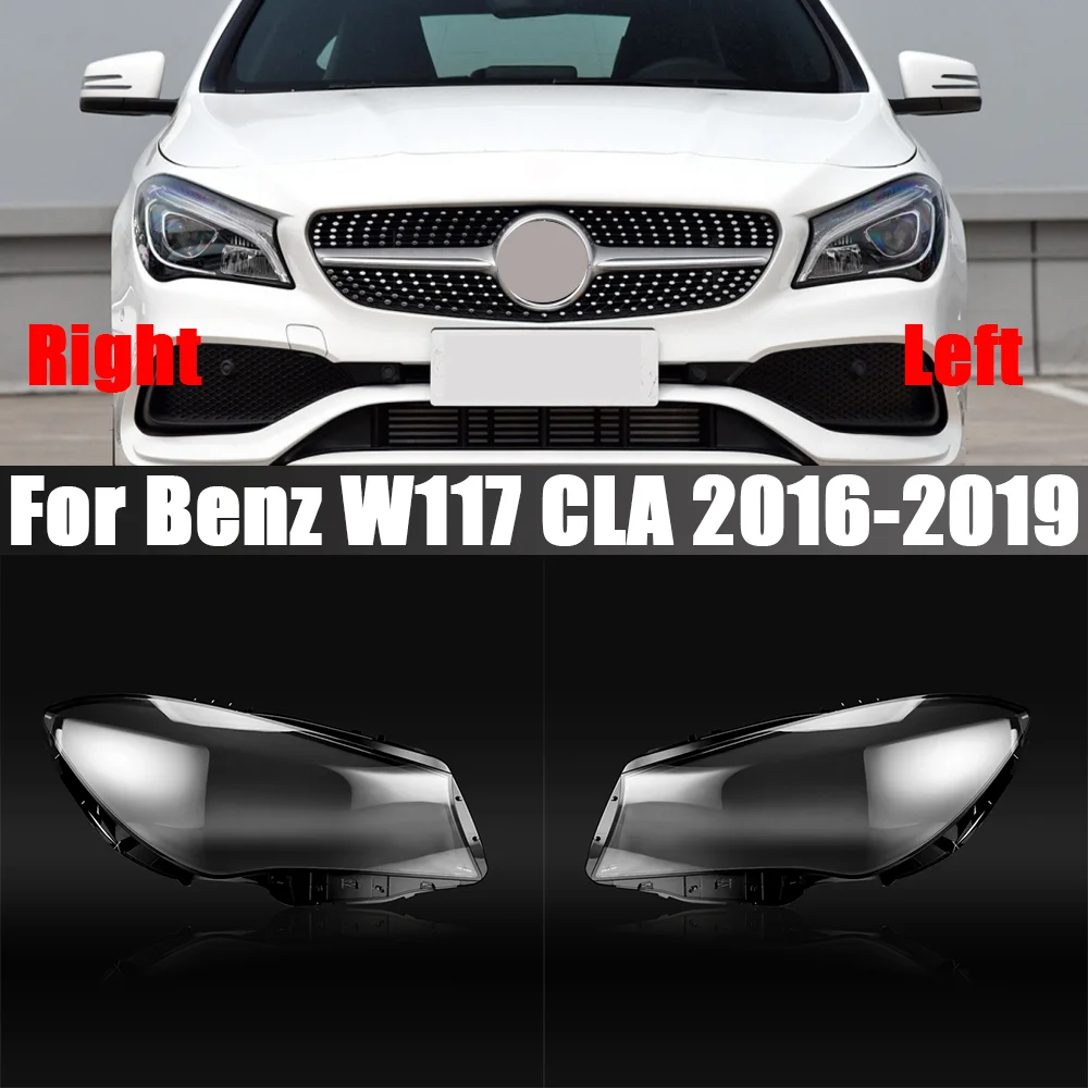 

For Mercedes-Benz CLA W117 2016 2017 2018 2019 Headlights Cover Lamps Headlamp Shell Lens Replace The Original Lampshade