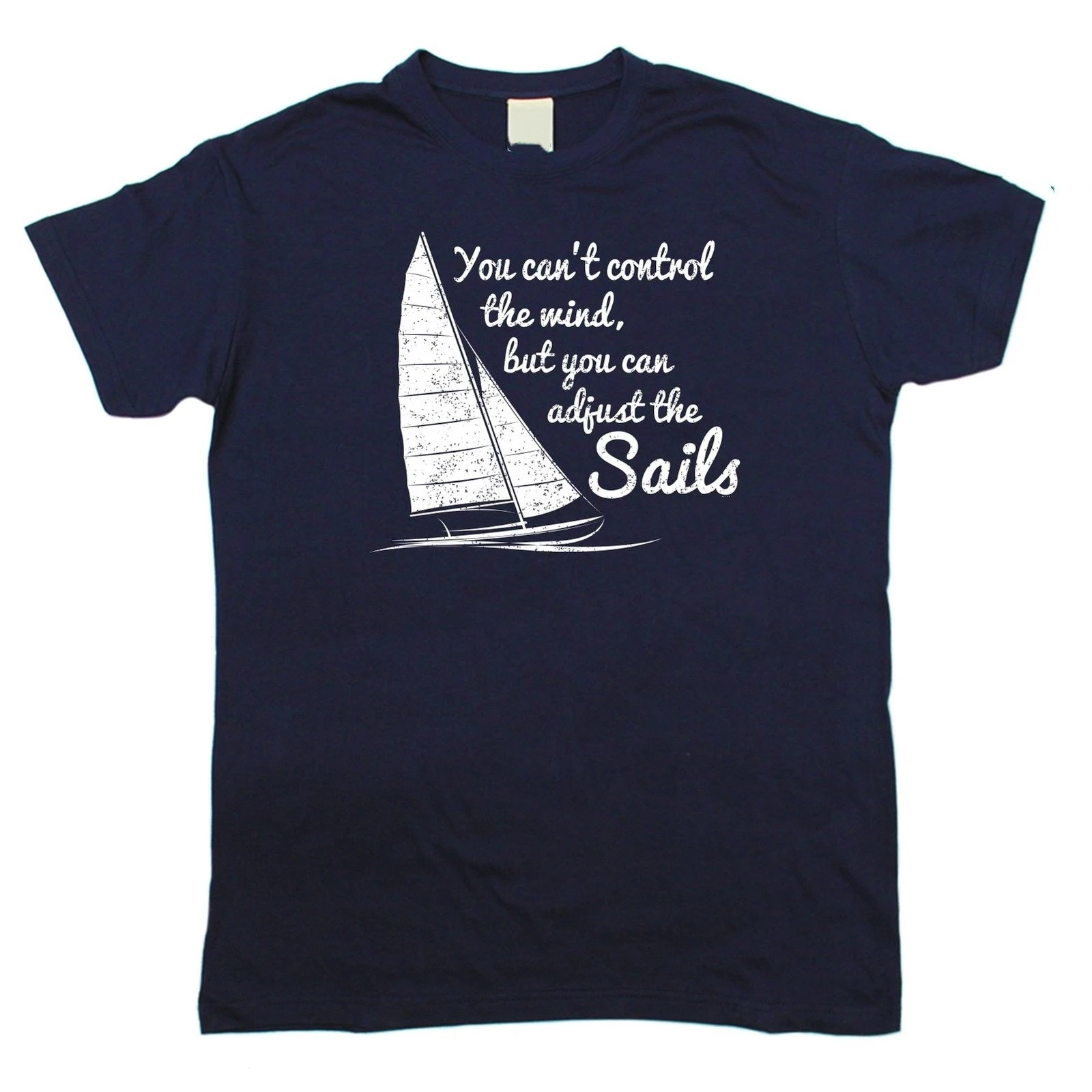 

You Cant Control Wind But Adjust The Sails T-SHIRT Sailinger Funny Gift Birthday Casual Printed T Shirt