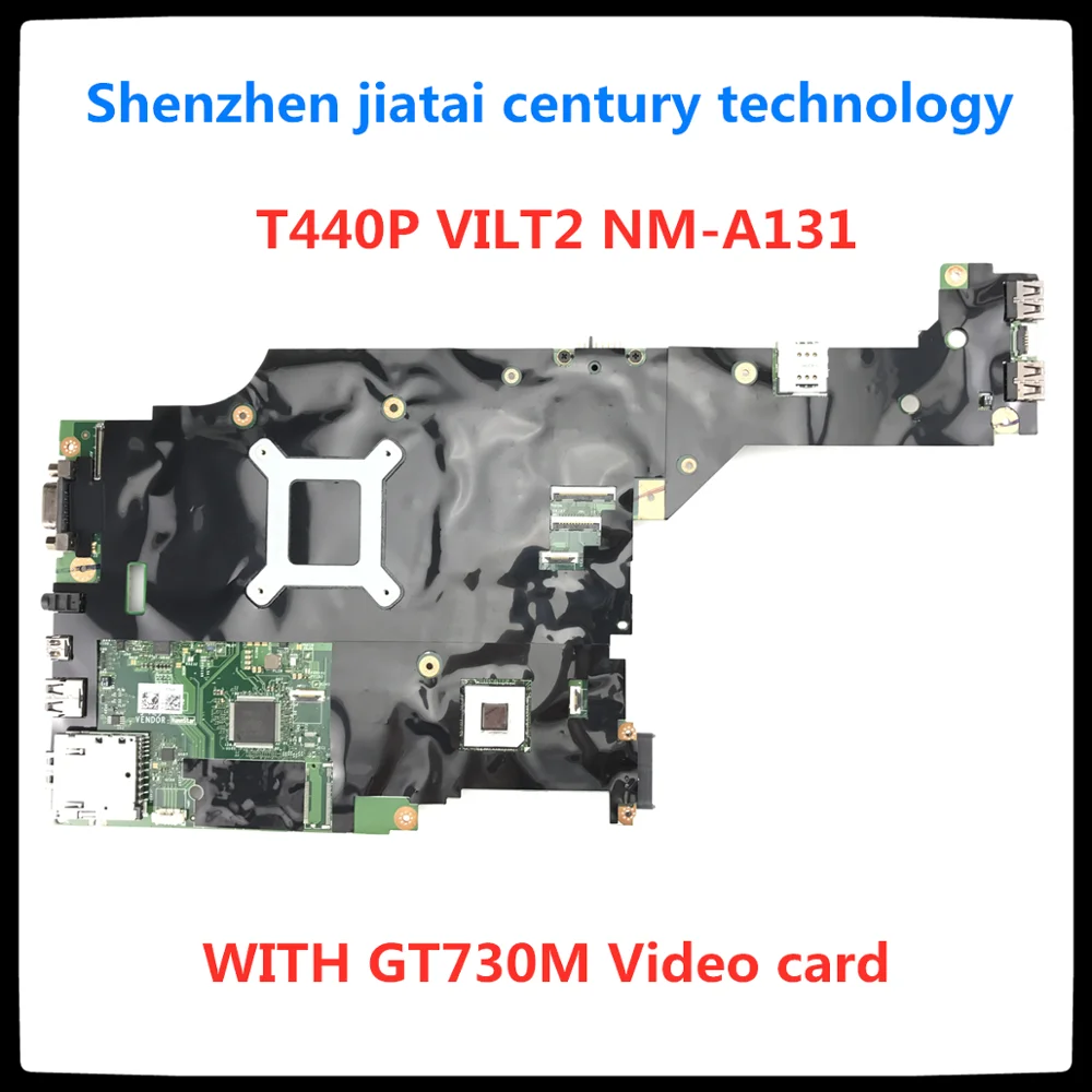 Original NM-A131 For Lenovo T440P Laptop Motherboard VILT2 NM-A131 00HM981 00HM983 04X4086 00HM991 PGA947 GT730M Video card