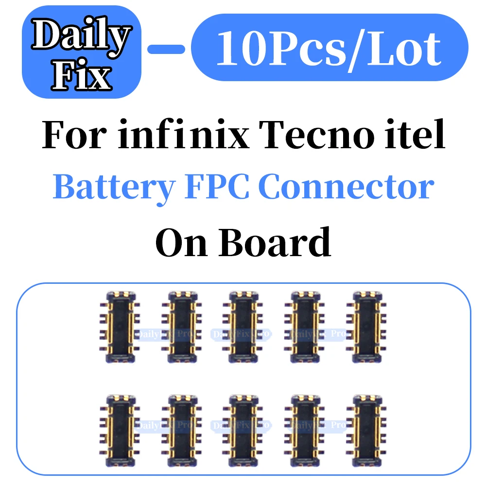 10Pcs Battery FPC Connector For Infinix Tecno Spark 10 10C 10Pro Spark20 20C GO 2023 On Board On Flex