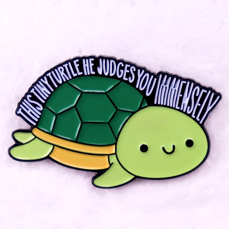 This Tiny Turtle He Judges You Immensely Enamel Pin  Brooch Jewelry Funny Turtle Lover Gifts