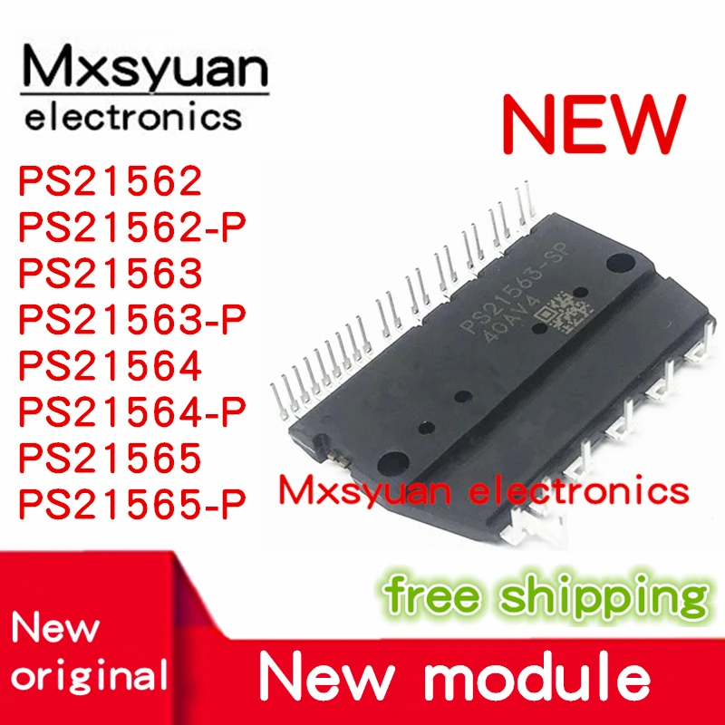 1pcs/lot PS21562 PS21562-P PS21563 PS21563-P PS21564 PS21564-P PS21565 PS21565-P PS21562 PS21562-P PS21563 PS21563-P PS21564 PS2