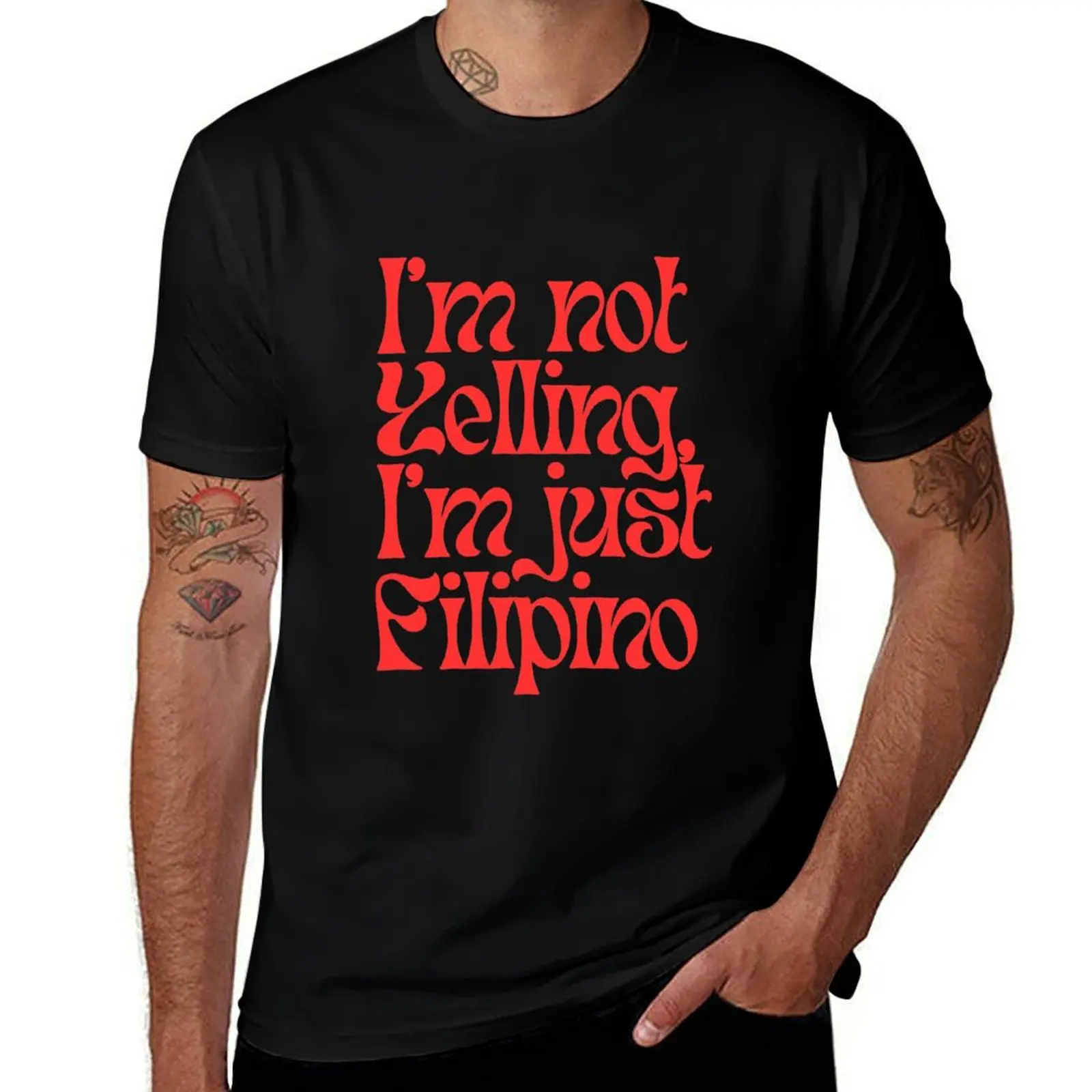 

I'm not Yelling, I'm just Filipino (Bright Red) T-Shirt clothes football t shirt summer shirt mens white t shirts