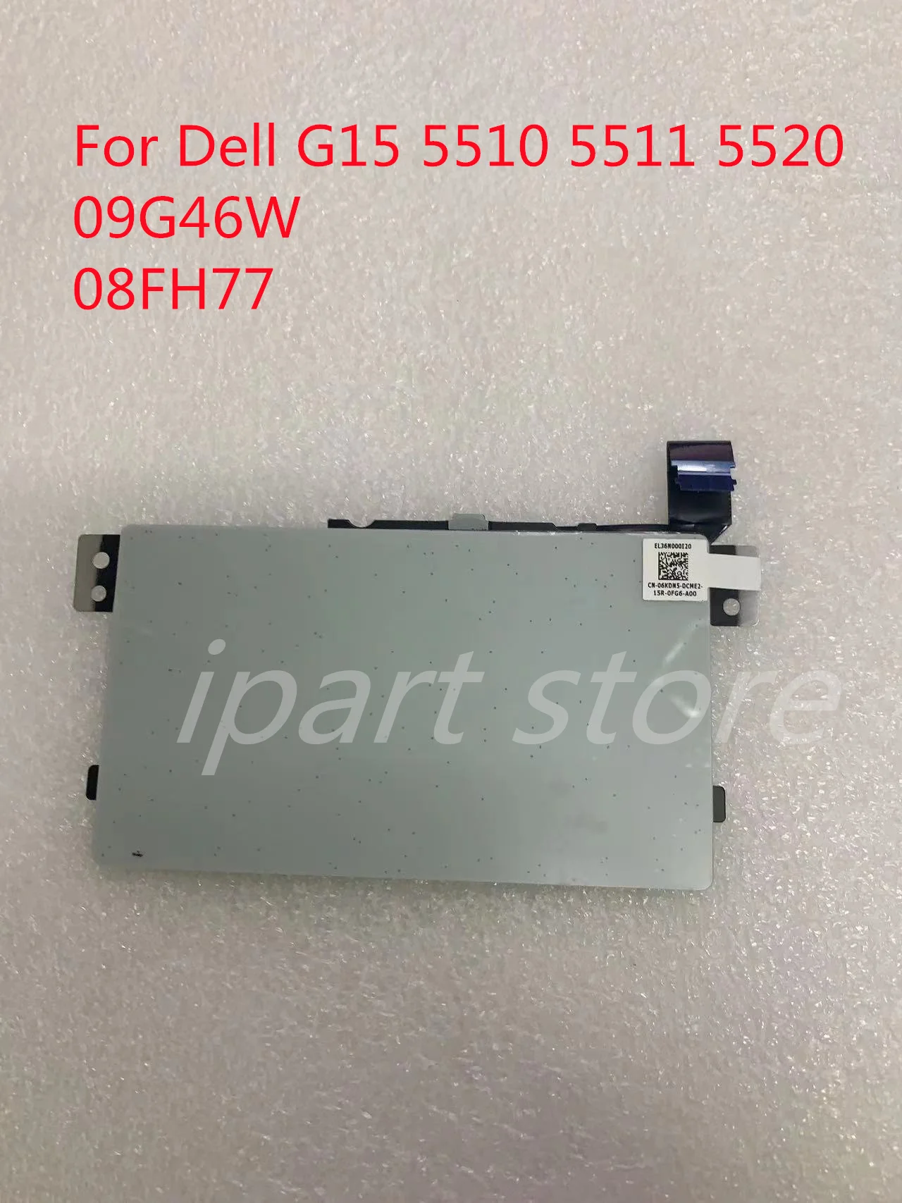 

For DELL G15 5510 5511 5520 TOUCHPAD 09G46W 08FH77 06KDN5 0XF6PM NEW Original