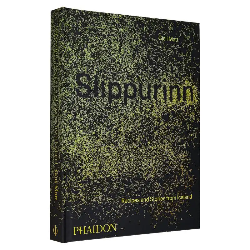 

Slippurinn Recipes And Stories From Iceland 2021 Gisli Matt Phaidon Press 9781838663117 Book