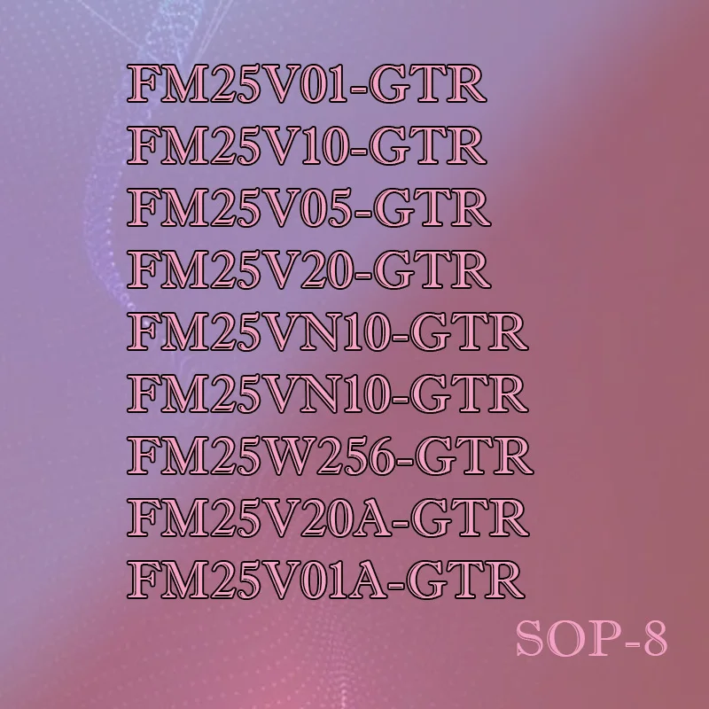 

FM25V05-GTR FM25V02 FM25V01 FM25V20 FM25V10 FM25V02A FM25V20A FM25VN10 FM25V01A FM25W256 Microfiber casing