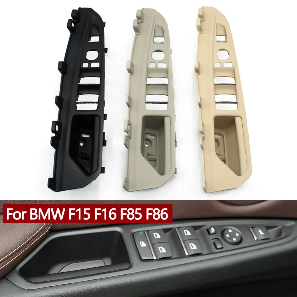 LHD Car Front Left Driver Side Door Armrest Window Switch Panel Door Handle Cover For BMW X5 X6 F15 F16 F85 F86 2014-2018