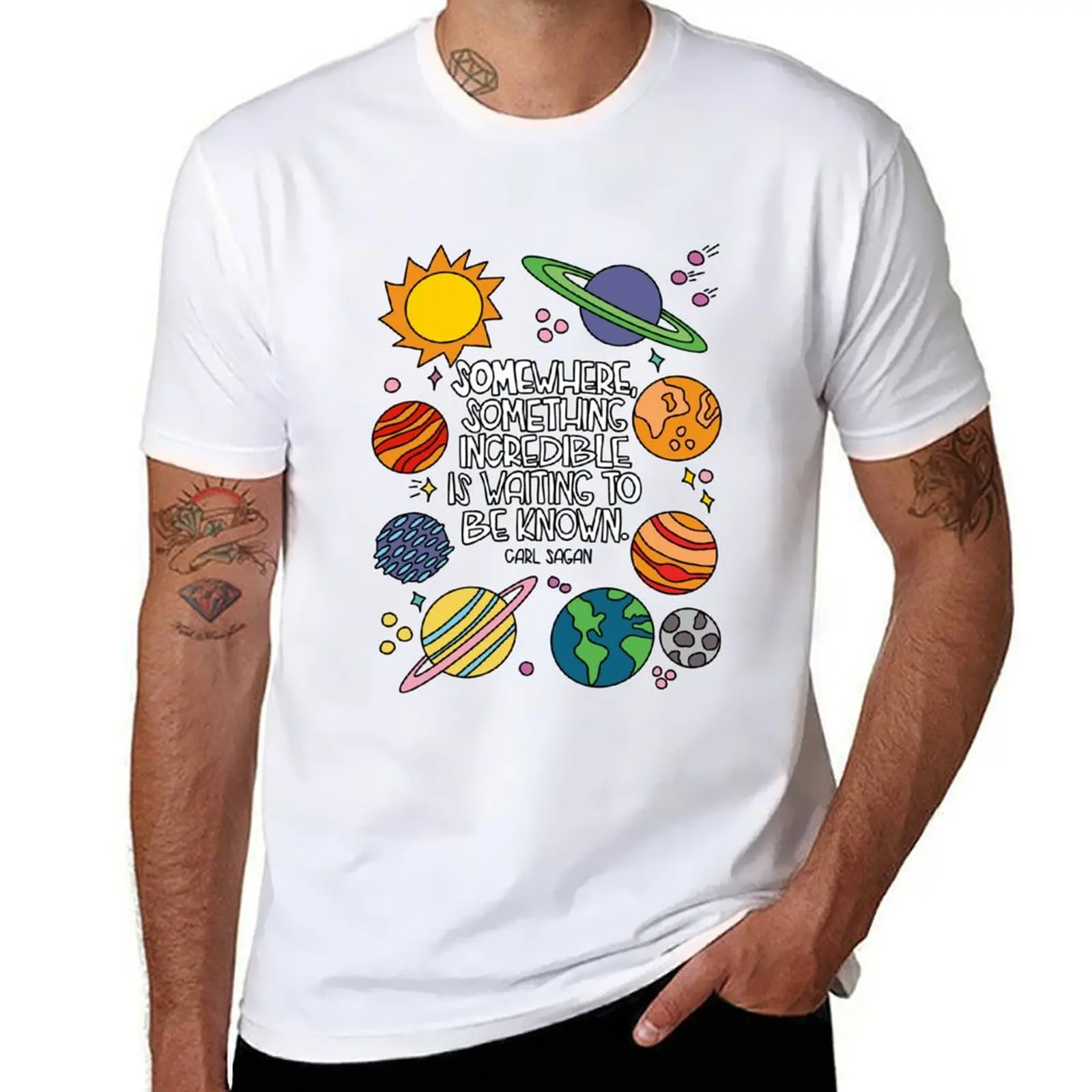 

Carl Sagan Space Quote - Somewhere Something Incredible Is Waiting to Be Known T-Shirt t shirt man luxury