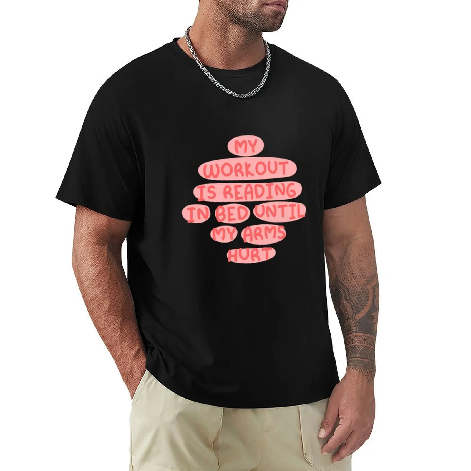 My workout is reading in bed until my arms hurt funny book lovers T-Shirt Holiday Party T-Shirt for Men