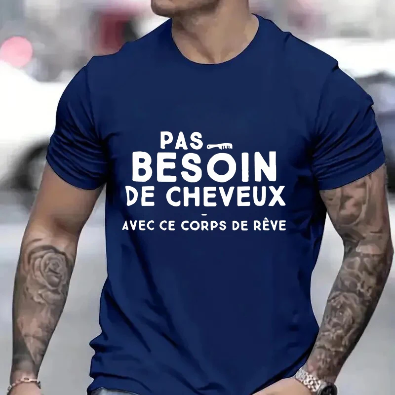 No Need for Hair with This Dream Body T Shirt for Men Funny French Humor Graphic Y2k Tops Father's Day Gift Summer Short Sleeve