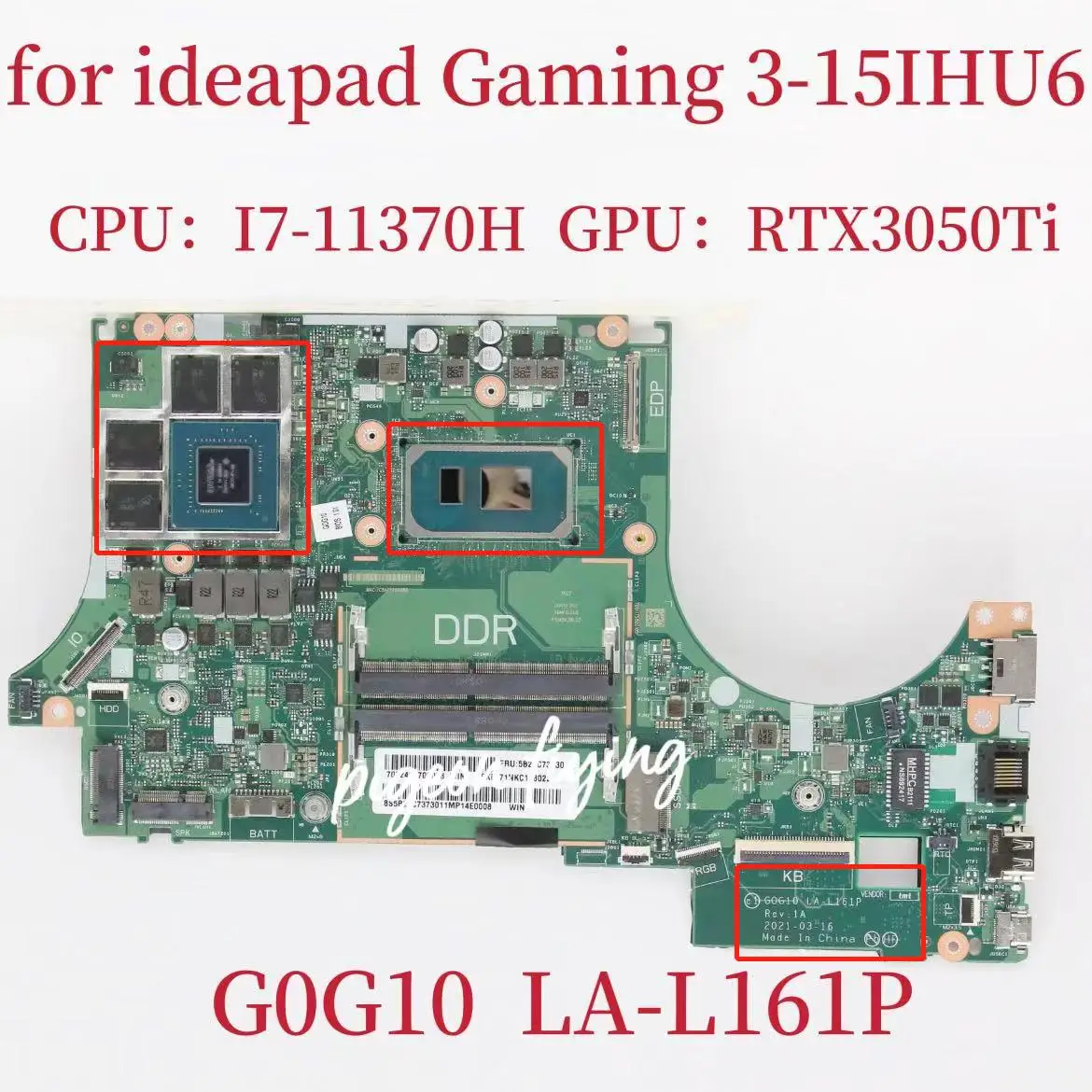 

G0G10 LA-L161P Mainboard for IdeaPad Gaming 3-15IHU6 Laptop Motherboard CPU:I7-11370H GPU:RTX3050TI RM DDR4 FRU:5B21C737 Test OK