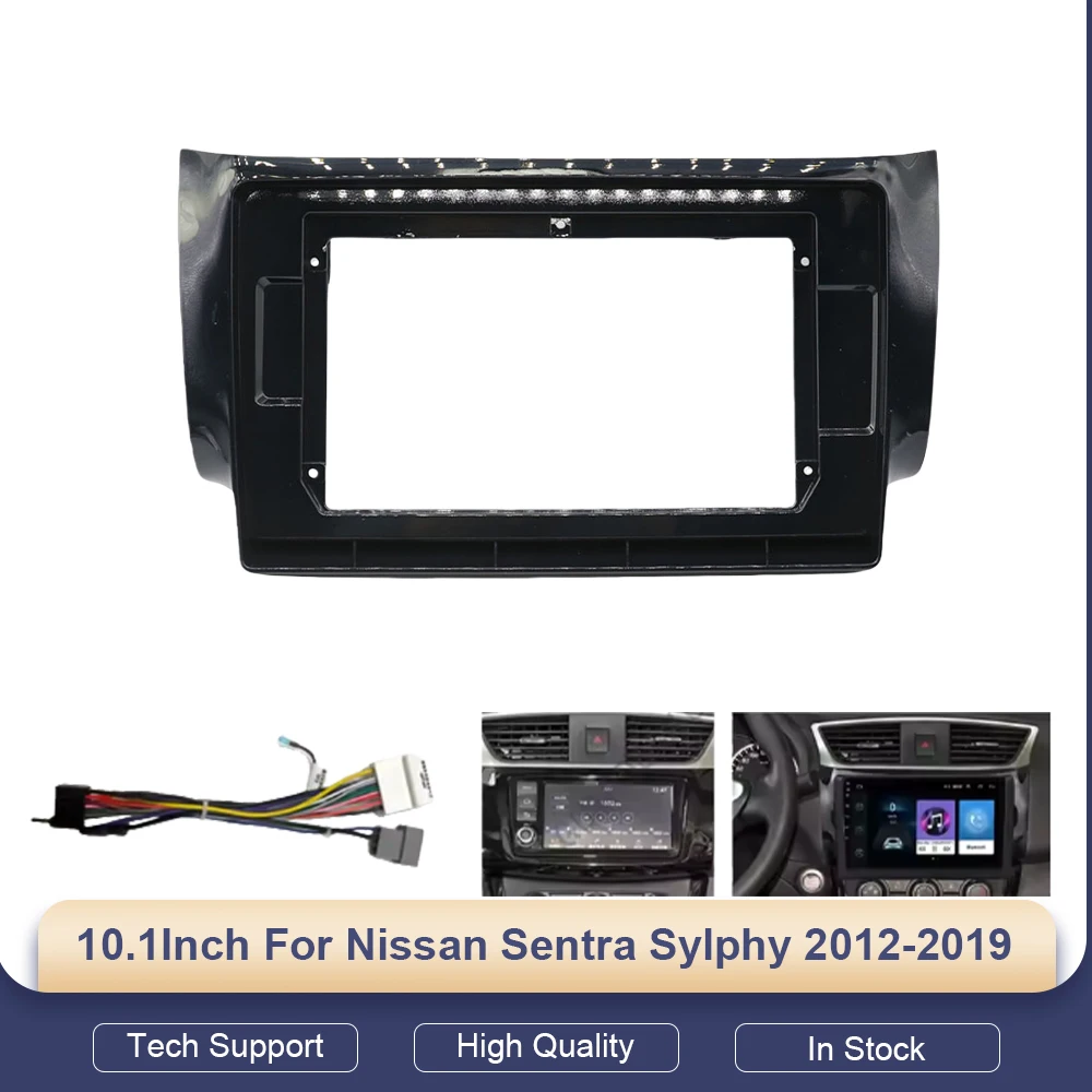 

10.1Inch Car Radio Fascias For Nissan Sentra Sylphy 2012-2019 Android Stereo Frame 2 Din Head Unit Panel Dash Trim With Cable