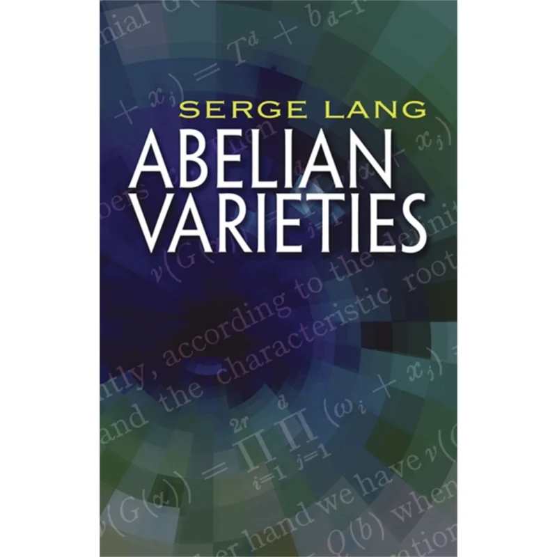 Abelian Varieties  Dover Books On Mathematics  Serge Lang Dover Publications 9780486828053 Book
