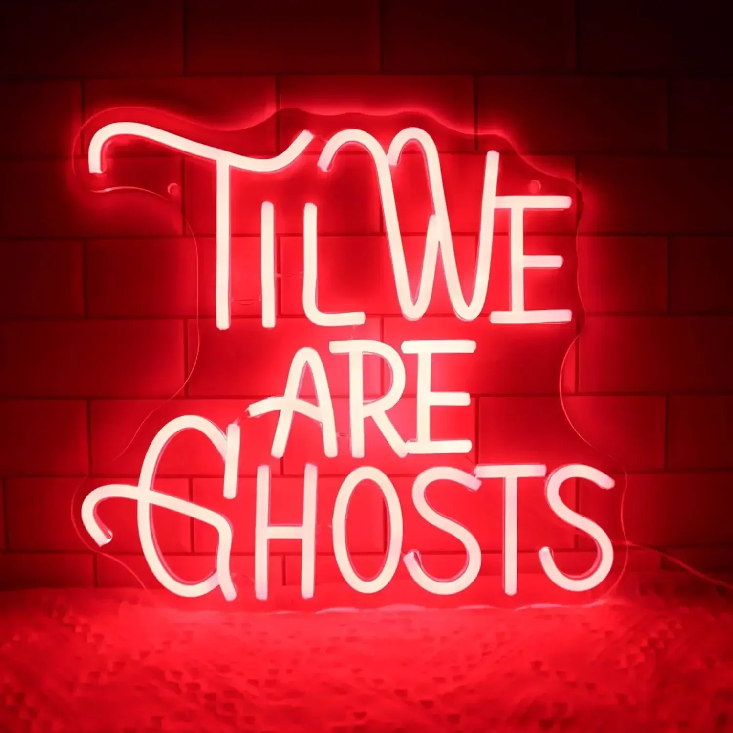 Til We Are Ghosts Neon Light Sign USB Dimmable LED Neon Sign Wall Decoration for Man Cave Bedroom Livingroom Birthday Party Gift