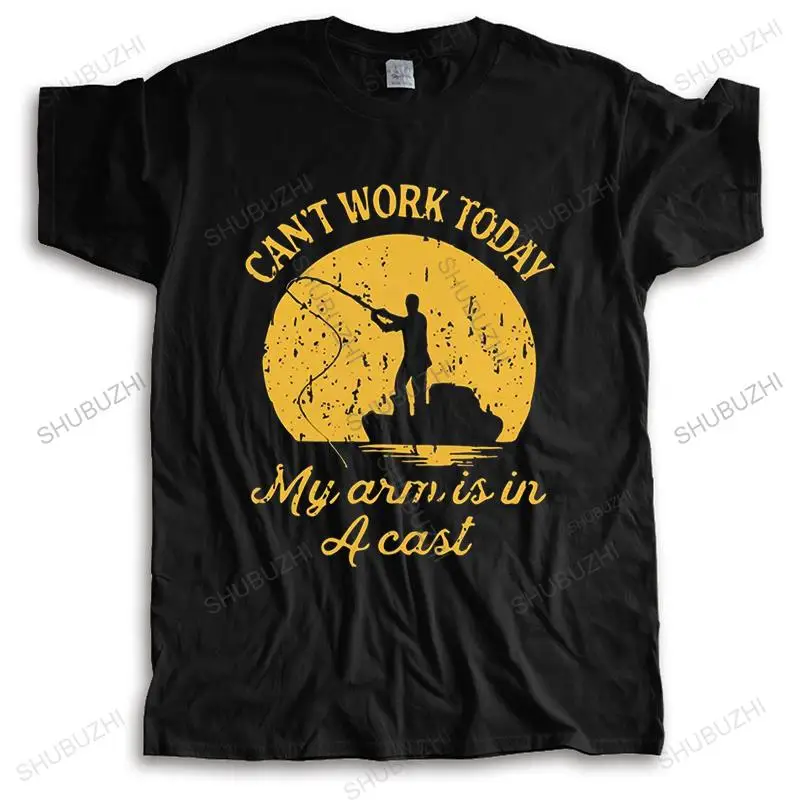 Can't Work Today Arm Is In A Cast Funny Fathers Day T-Shirt Men T Shirt Fishing Fish Fisherman Funny Tee Shirt New Arrival Tops