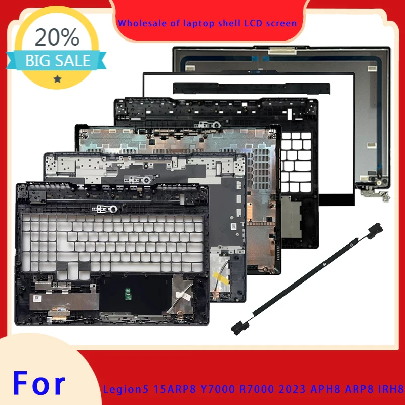 Suitable for Legion5 15ARP8 Y7000 R7000 2023 APH8 ARP8 IRH8 top cover screen frame palm support bottom shell ABCD pressure strip