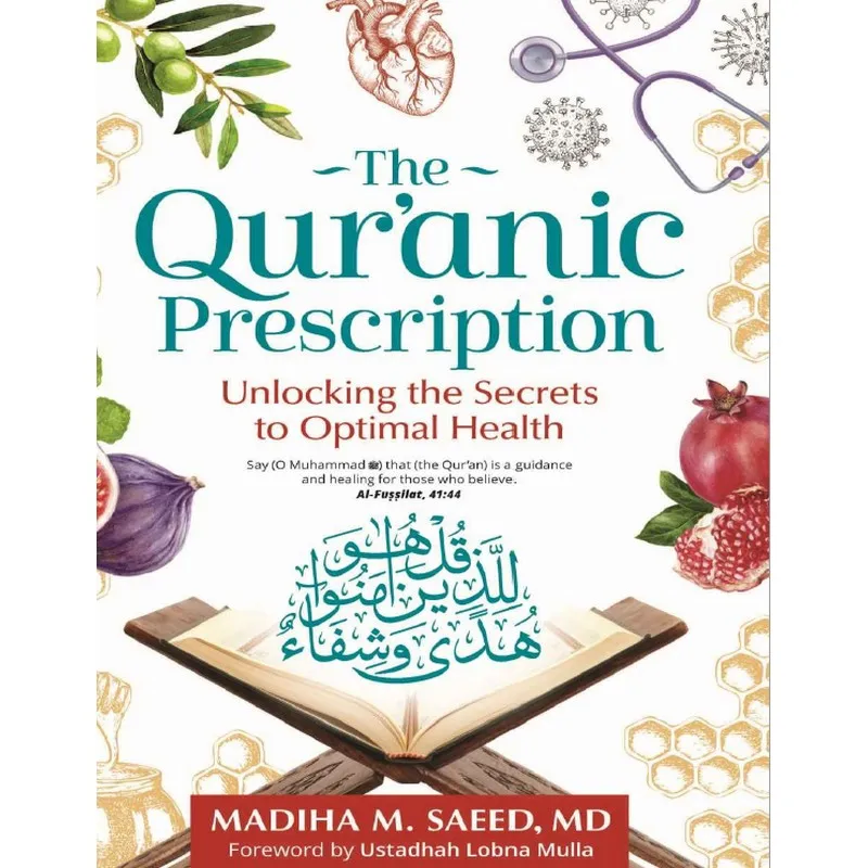 The Quranic Prescription: Unlocking the Secrets to Optimal Health