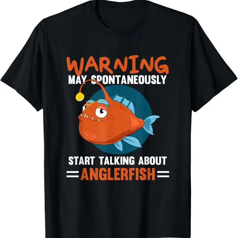 

Angler Fish Warning I May Start Talking About Anglerfish T Shirt