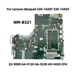 NM-B321 For Lenovo Ideapad 320-14AST 330-14AST Laptop Motherboard With AMD E2-9000 A4-9120 A6-9220 A9-9420 CPU UMA 5B20P19167
