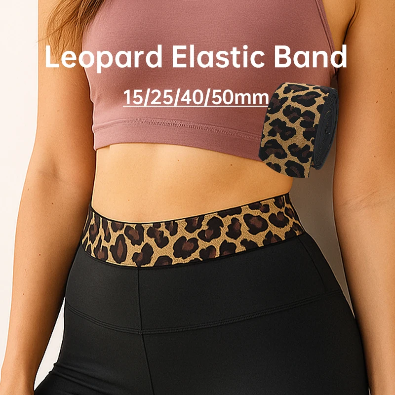 

5/10Meters 15-50mm Leopard Elastic Band Jeans Pants Belt Rubber Bands Sportwear Waistband Stretch Tape DIY Sewing Accessories