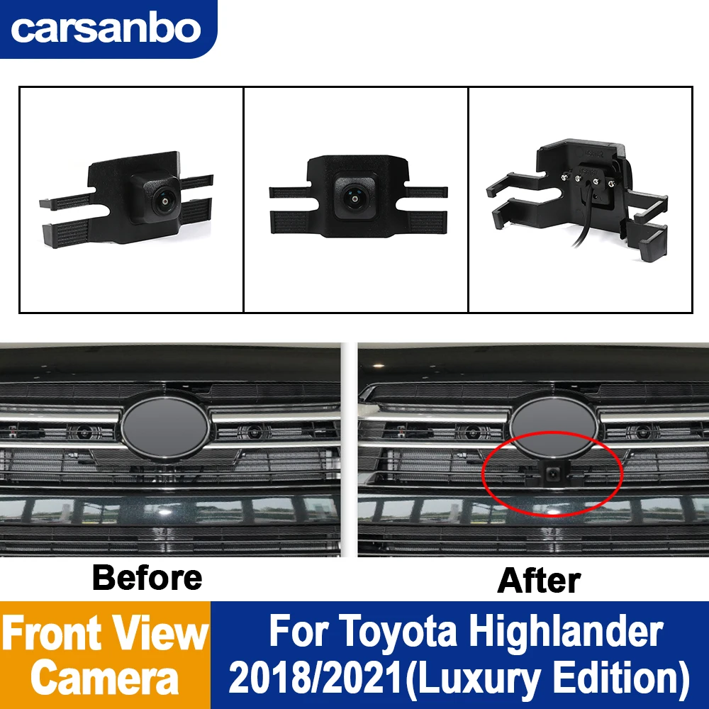 

Carsanbo AHD Front View OEM Camera For Toyota Highlander 2018 2021 Night Vision Fisheye Wide Angle 150 ° Camera Parking System