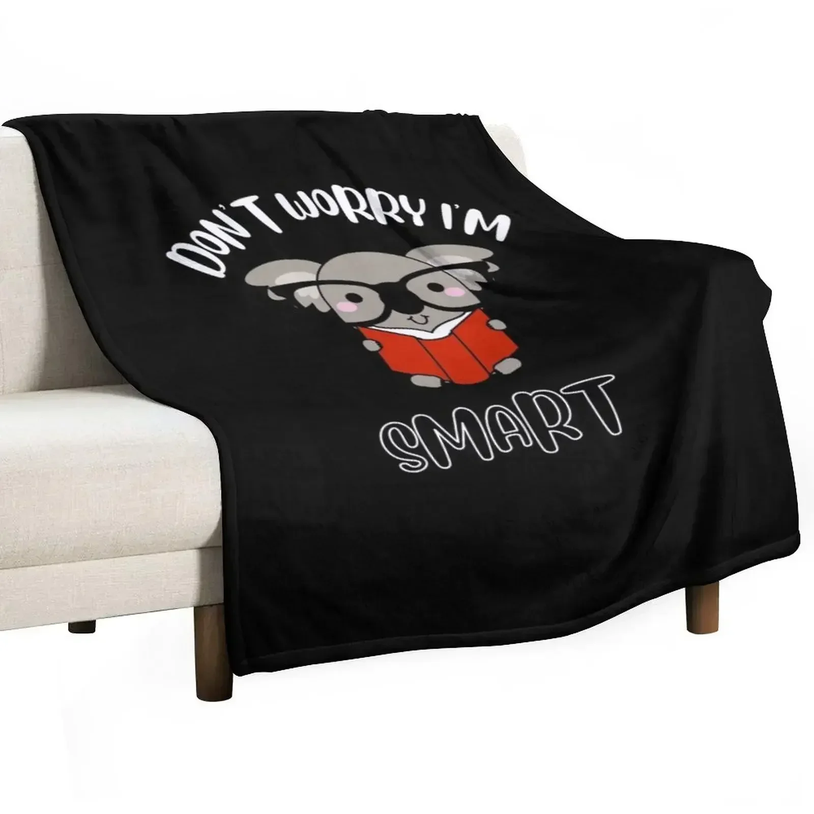 Don't Worry I'm Smart Throw Blanket Designers Winter beds For Decorative Sofa Kid'S bed plaid Weighted Blankets