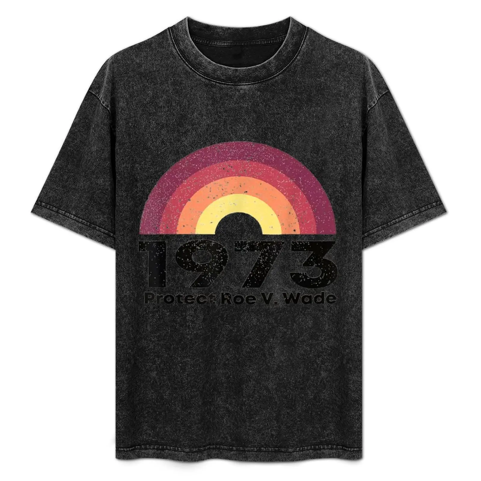 

Protect Roe Vs Wade Pro Choice 1973 T-Shirt Casual Basic Street Style T-Shirt