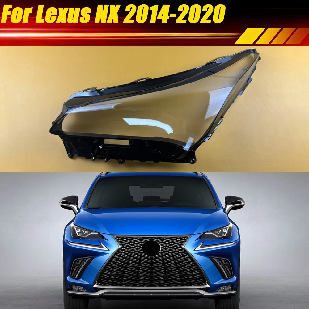 

For Lexus NX NX200 NX300h 2014~2020 Car Headlamp Cover Transparent Lampshade Headlight Shell Lamp Shade Lens Housing Lampcover