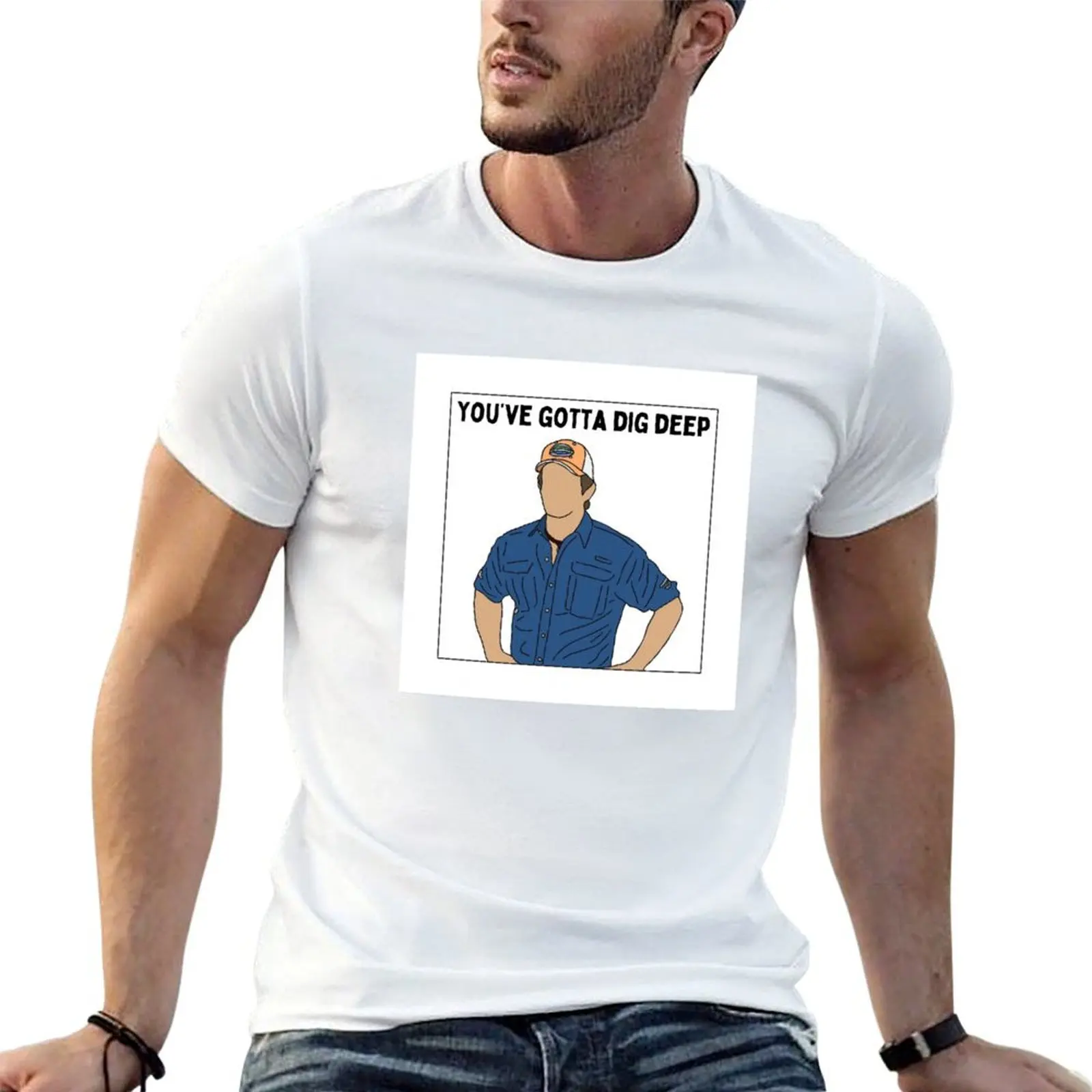 

- shirt cotton Probst man man plain Jeff t T-Shirt heavy Dig t “You’ve shirt Gotta Deep”