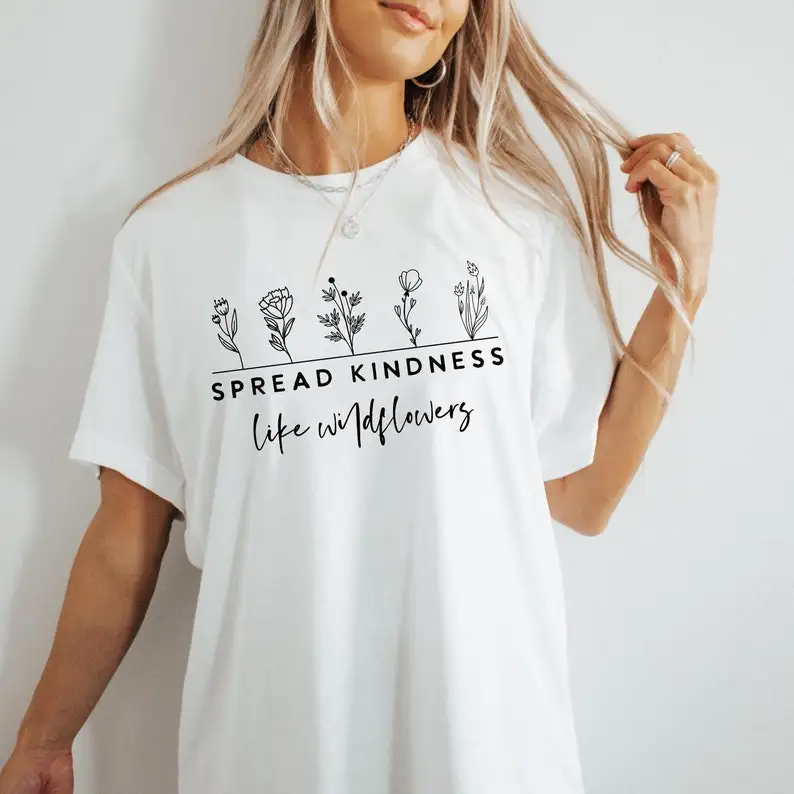 Spread kindness like wildflowers, Boho Inspirational T-Shirt, Positive Affirmations Shirt, Hustle Shirt, Entrepreneur