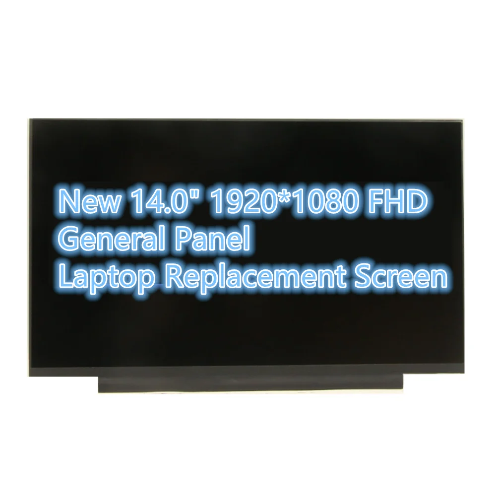 

KL.14008.016 KL.14008.017 KL.1400D.023 KL.1400D.027 KL.1400E.005 New 14.0" 1920*1080 FHD Laptop Replacement Screen General Panel