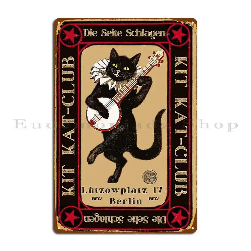 Kit Kat Club Metal Sign Plaques Plaques Customized Cinema Kitchen Tin Sign Poster