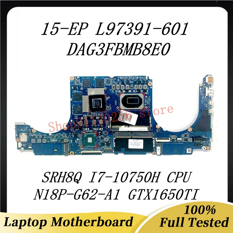 

L97391-601 L97391-501 L97391-001 DAG3FBMB8E0 For HP 15-EP Laptop Motherboard SRH8Q I7-10750H CPU N18P-G62-A1 GTX1650TI 100% Test