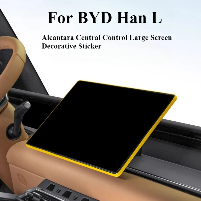 

For BYD Han L Alcantara Central Control Large Screen Decorative Sticker Modified Specialized Car Interior Accessories