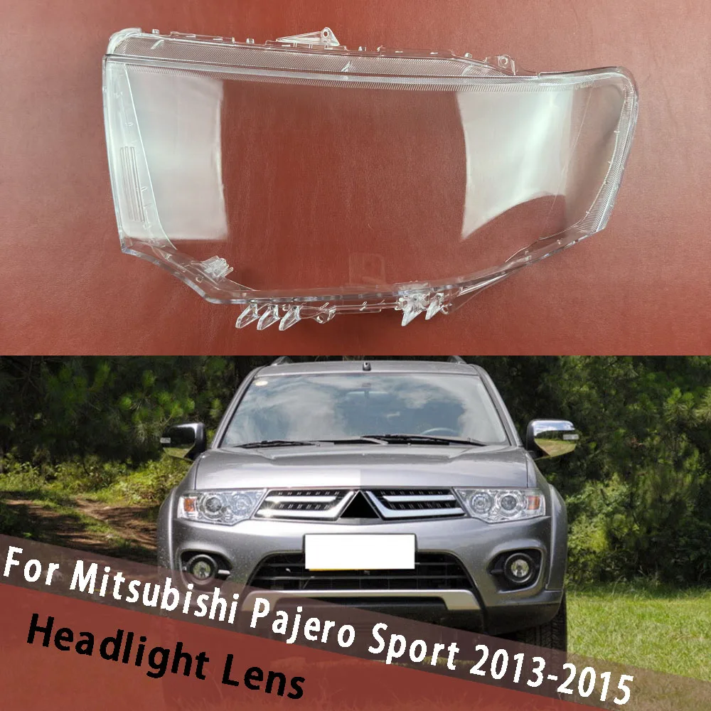 

For Mitsubishi Pajero Sport 2013 2014 2015 Car Headlight Transparent Cover Lampshade Head Lamp Headlamp Shell Lens Plexiglass